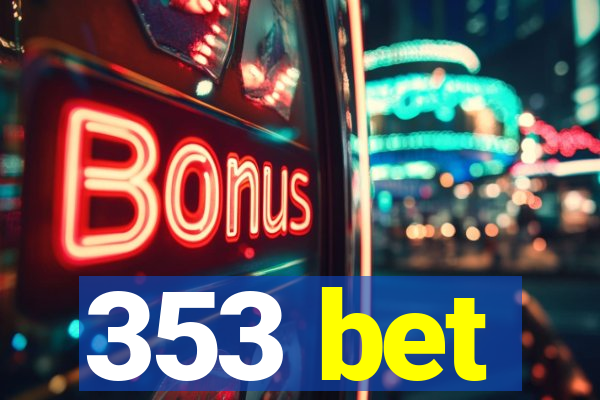 353 bet